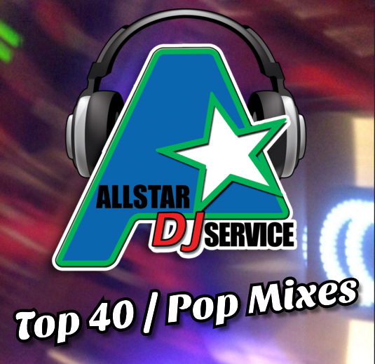ALLSTAR DJs Top 40 Pop Mixes